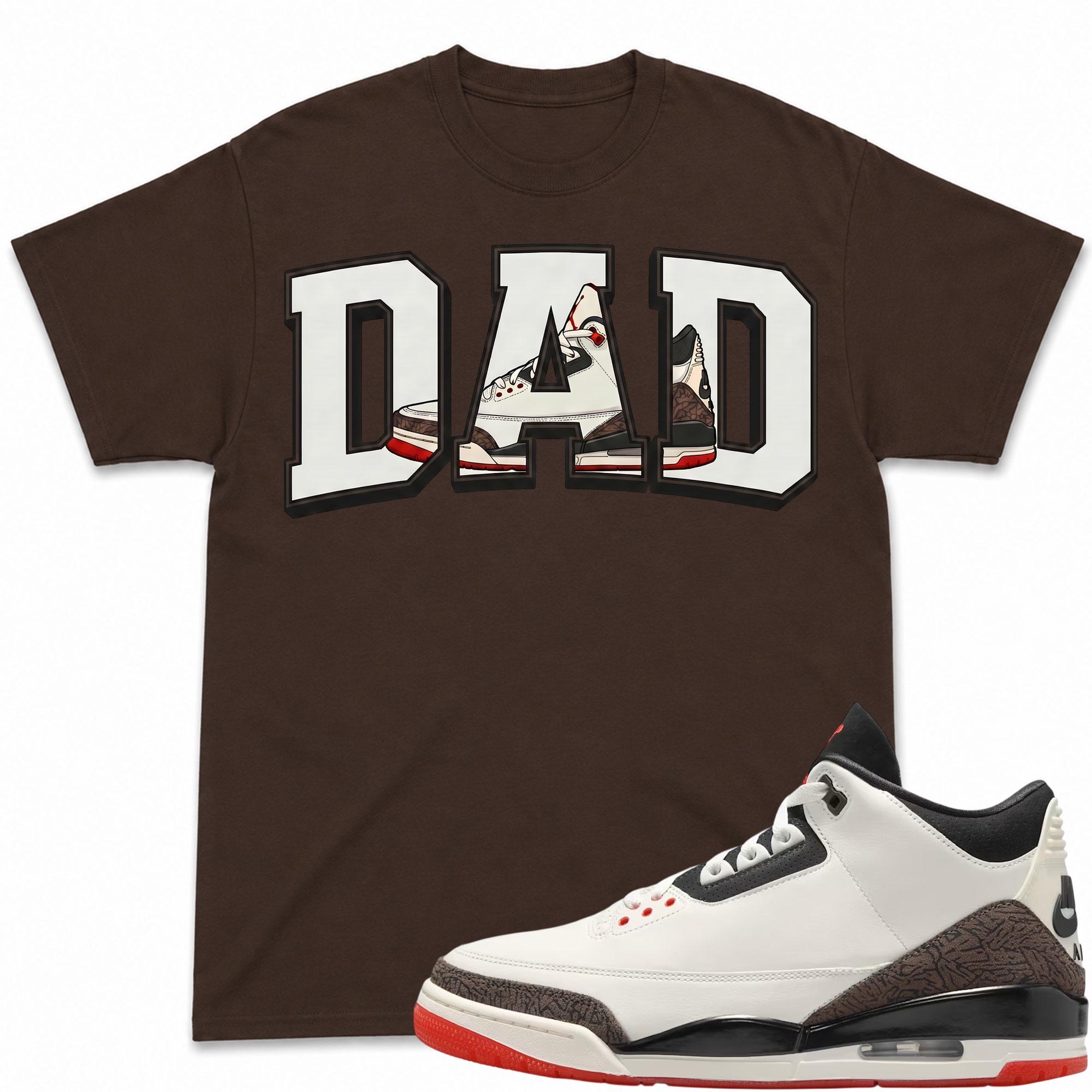 DAD! Shirt To Match Jordan 3 World's Best Dad