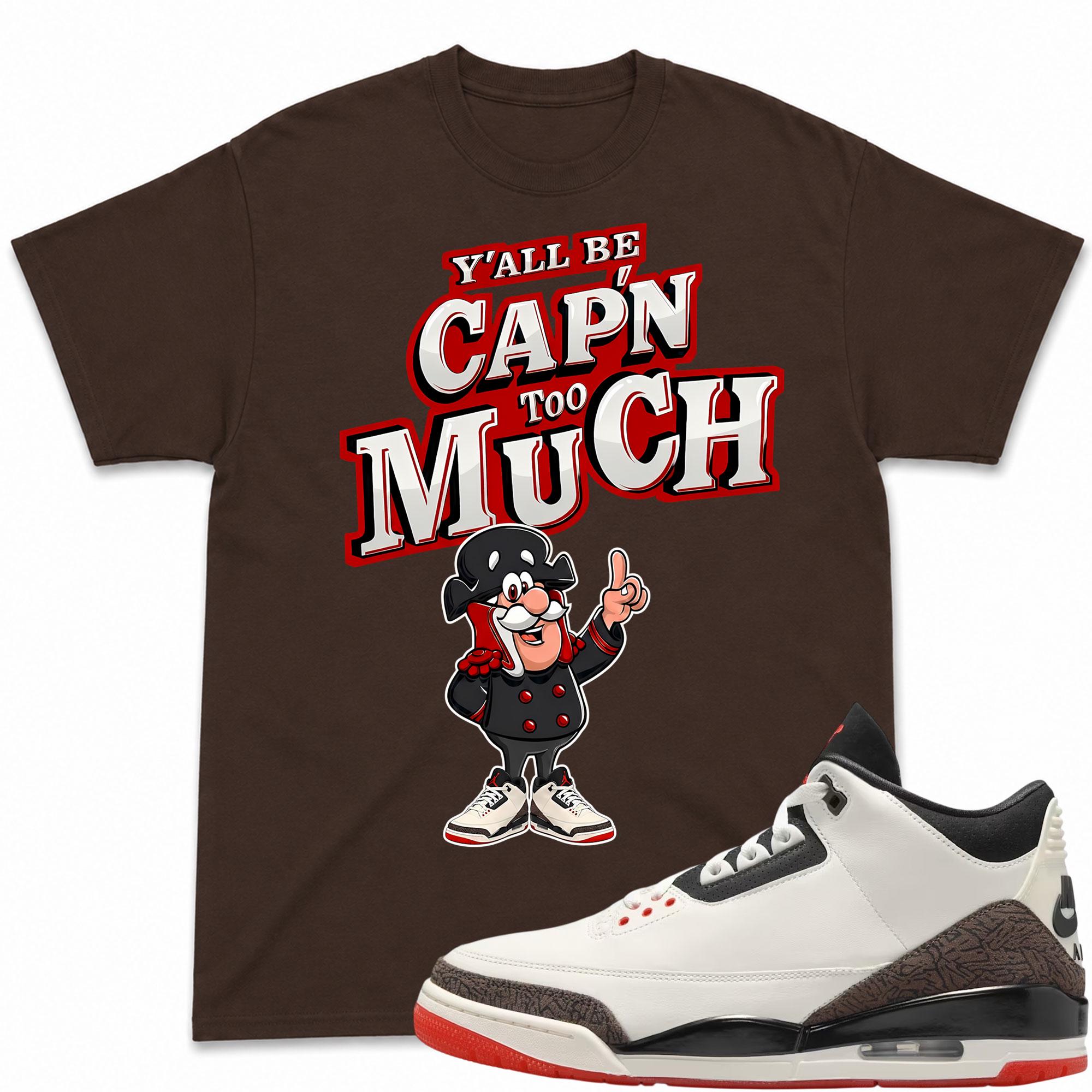CAP'N MUCH!  Shirt To Match Jordan 3 World's Best Dad