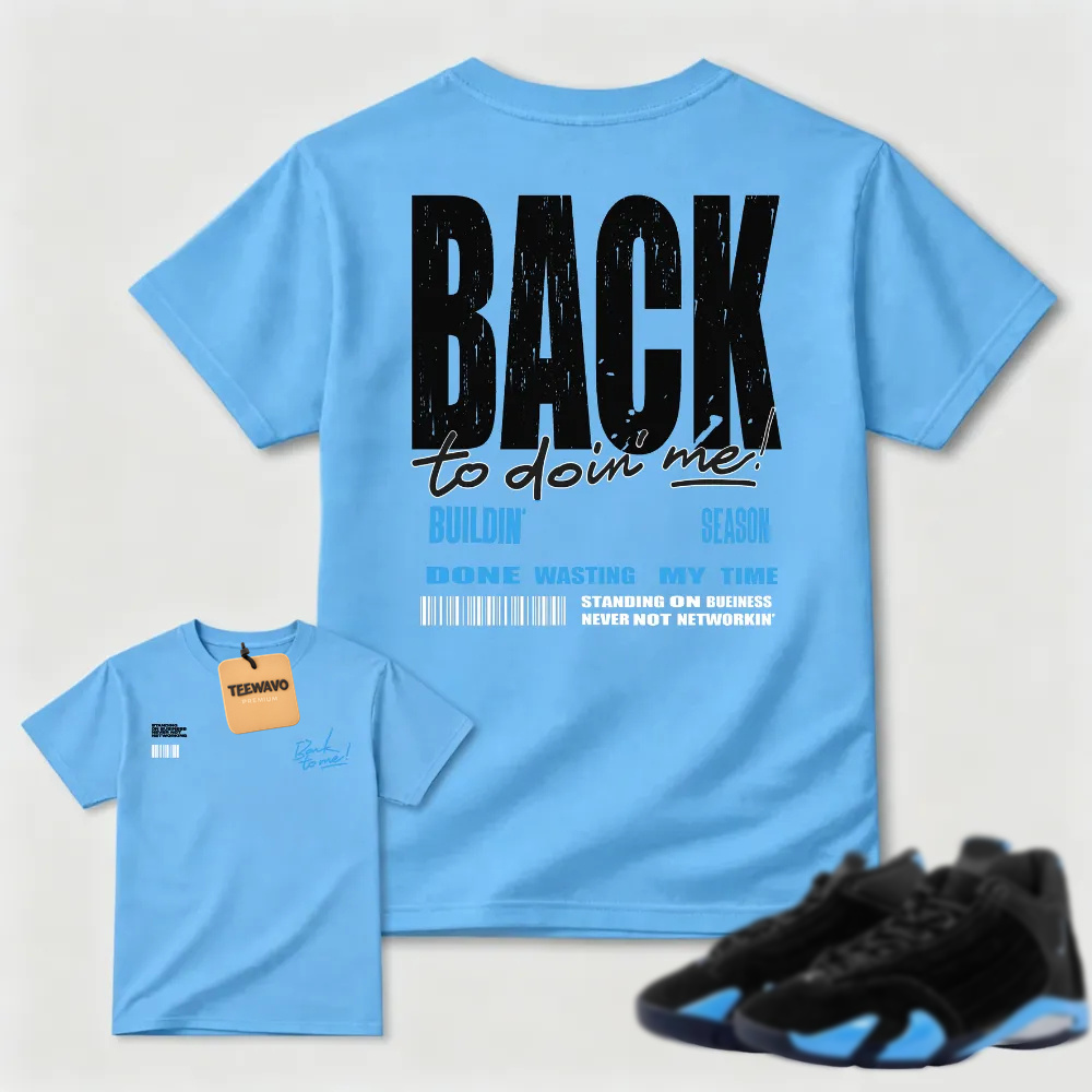 Back to Doin' Me Statement AJ14 Matching Tee