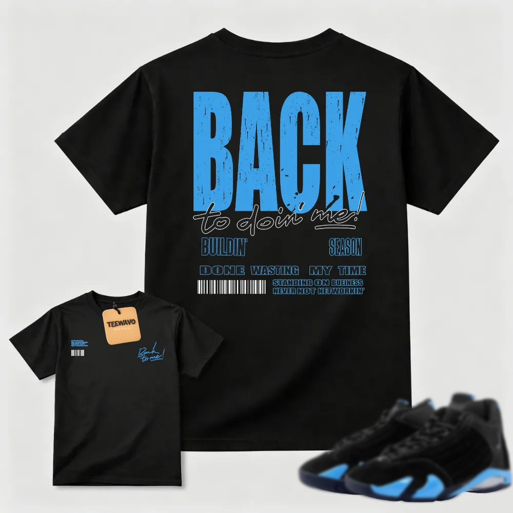 Back to Doin' Me Statement AJ14 Matching Tee