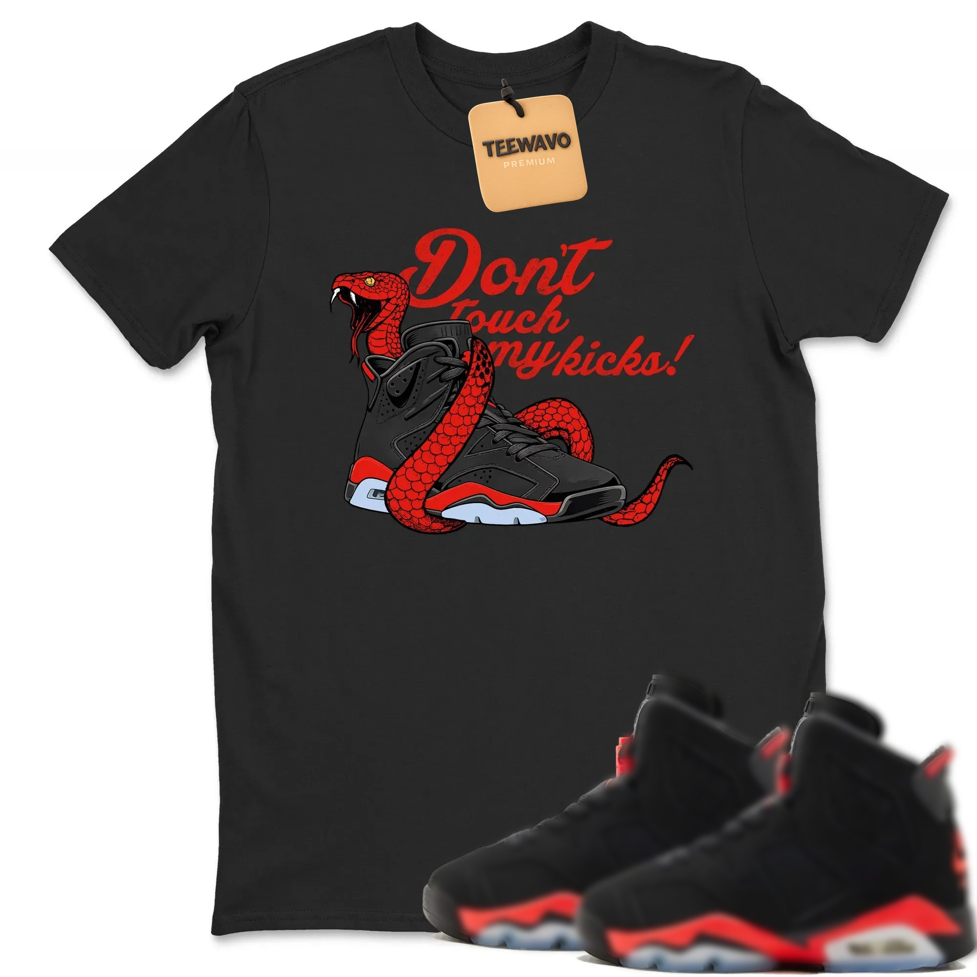Don't Touch My Kicks TEEWAVO Sneaker Tees - AJD 6 Reverse Infrared