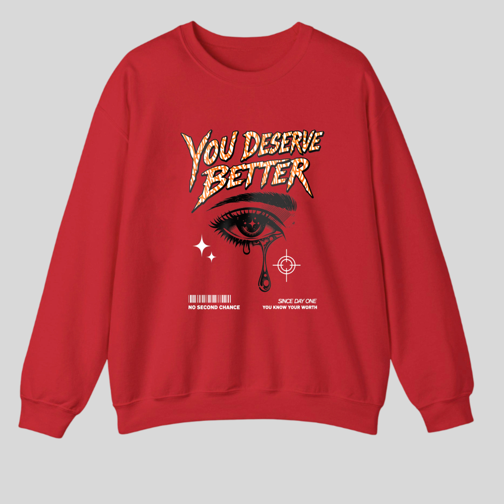 You Deserve Better Eye Design tshirt 100% cotton