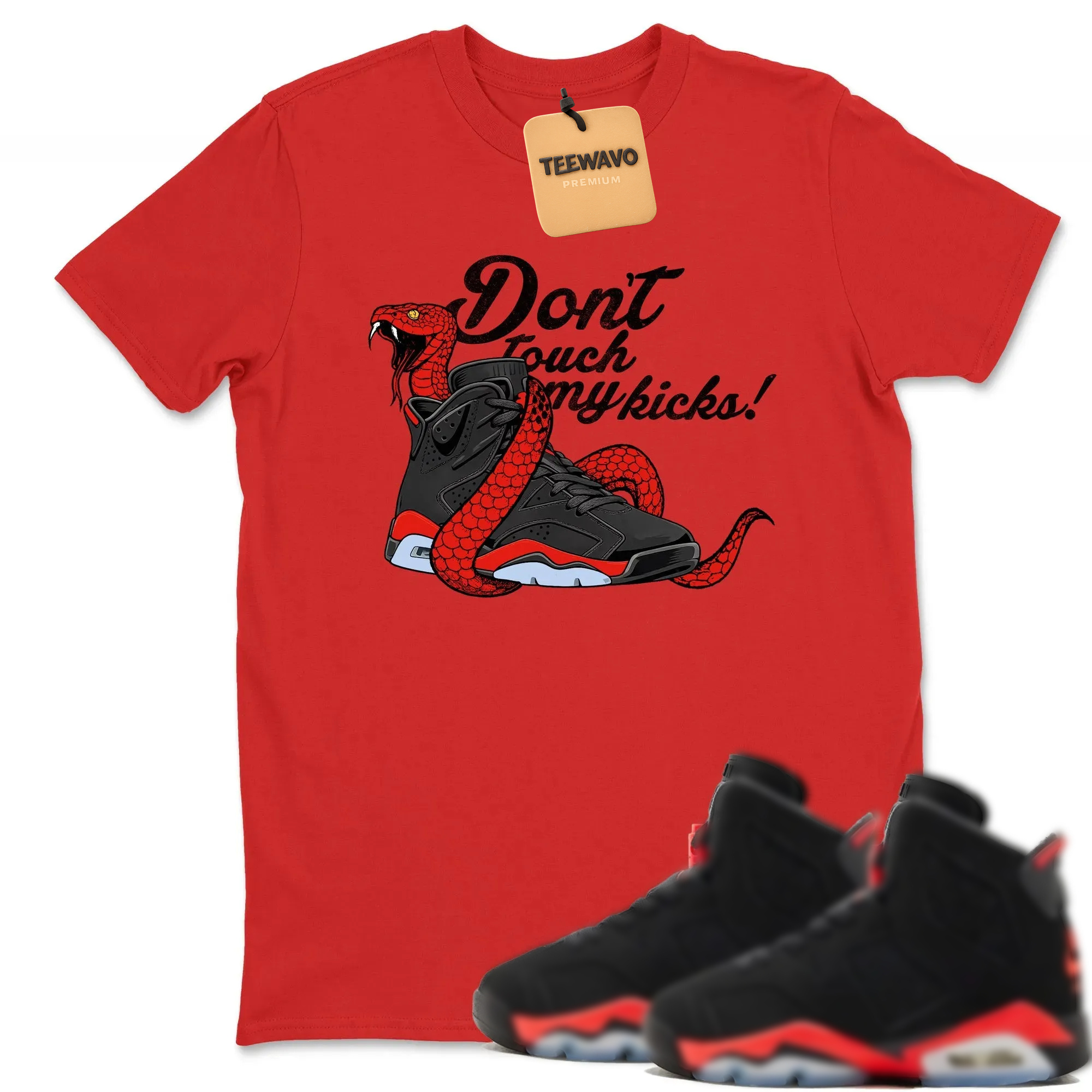 Don't Touch My Kicks TEEWAVO Sneaker Tees - AJD 6 Reverse Infrared