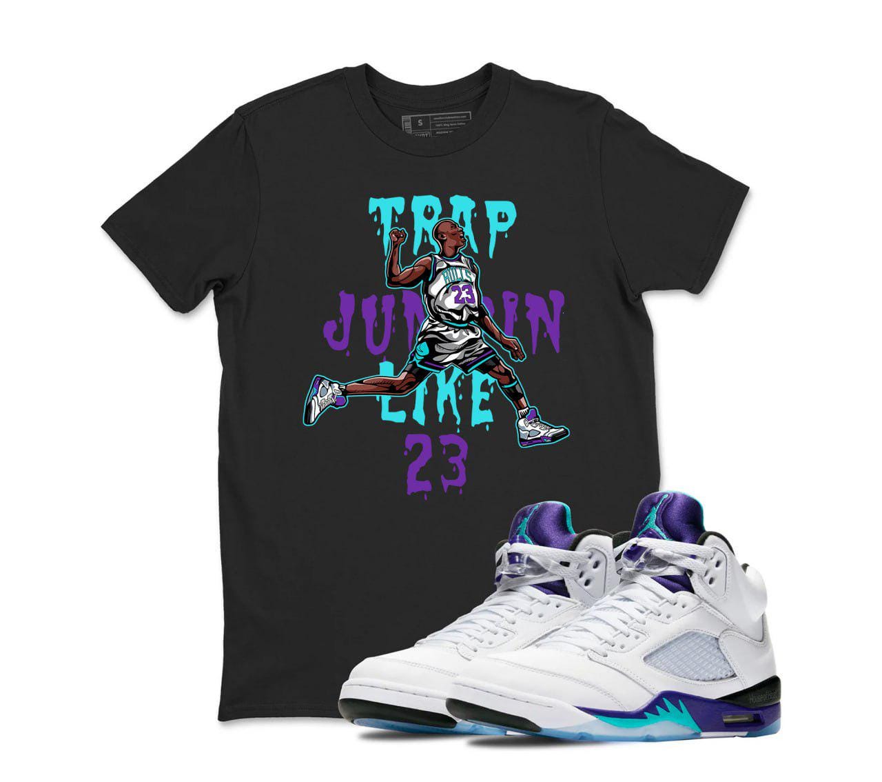 Air Jordan Sneaker Matching Shirt Retro Grape 5s - Trap Jumpin Like Shirt To Match