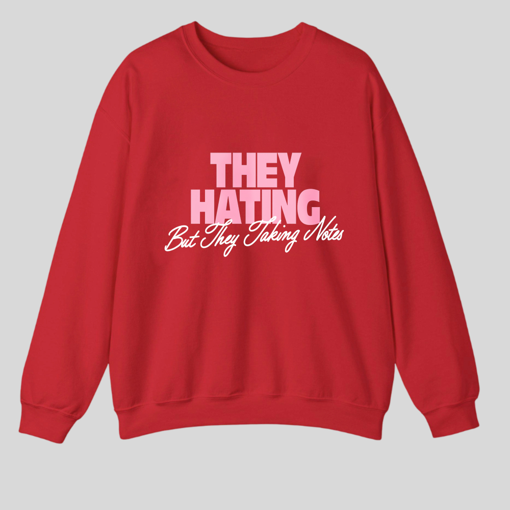 They Hating But They Taking Notes tshirt 100% cotton