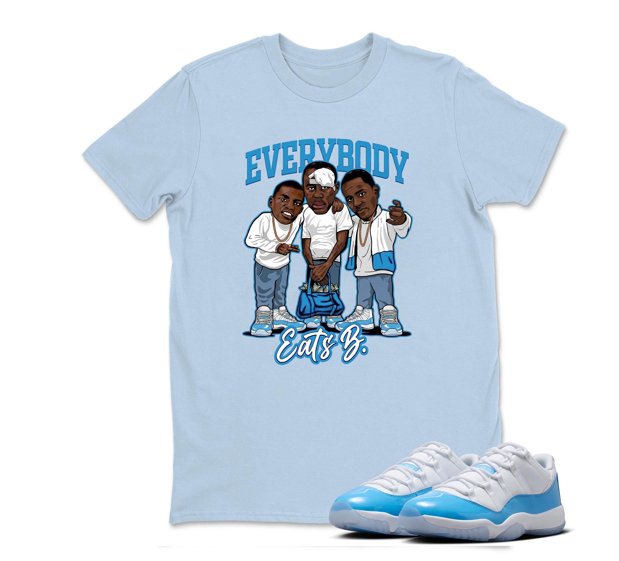 Every Body Eats B Sneaker Shirt White to Match Jordan 11 Low University Blue
