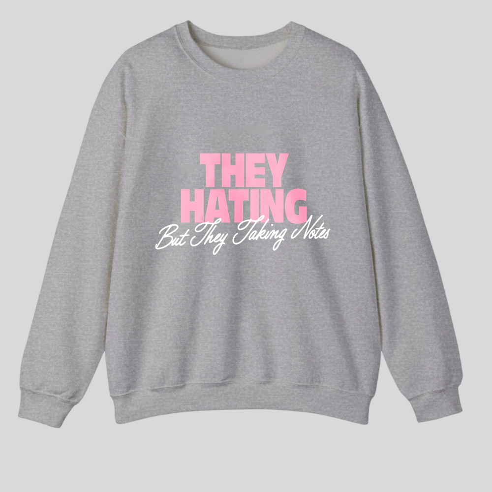 They Hating But They Taking Notes tshirt 100% cotton