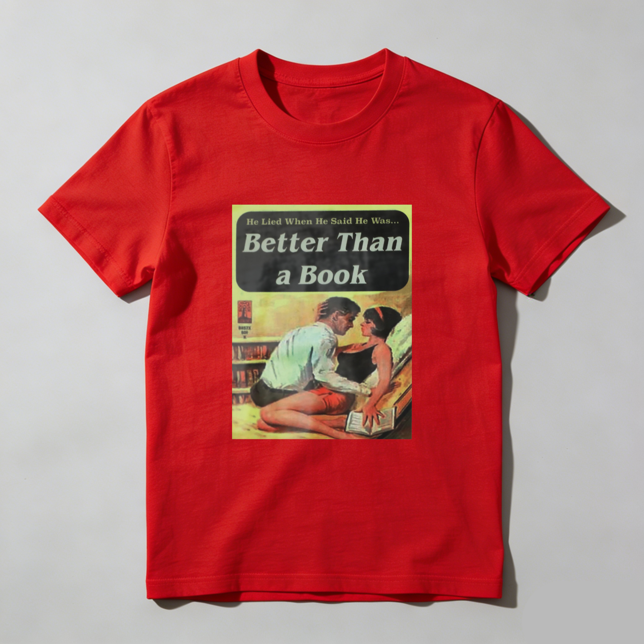 Better Than A Book Romance Cover Art tshirt 100% cotton