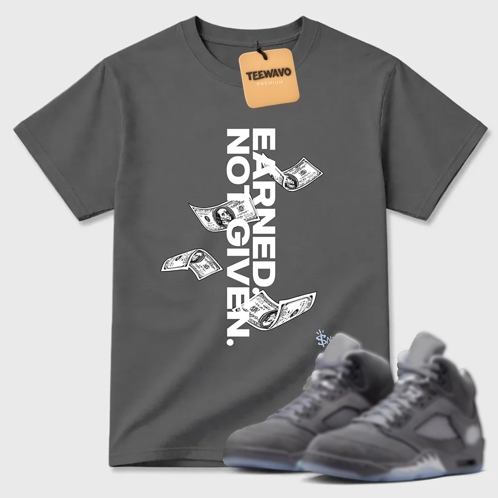 Earned Not Given TEEWAVO Sneaker Tees - Air Jordan 5 Wolf Grey