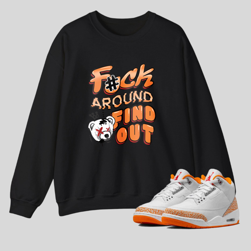 F#ck Around Find Out tshirt 100% cotton