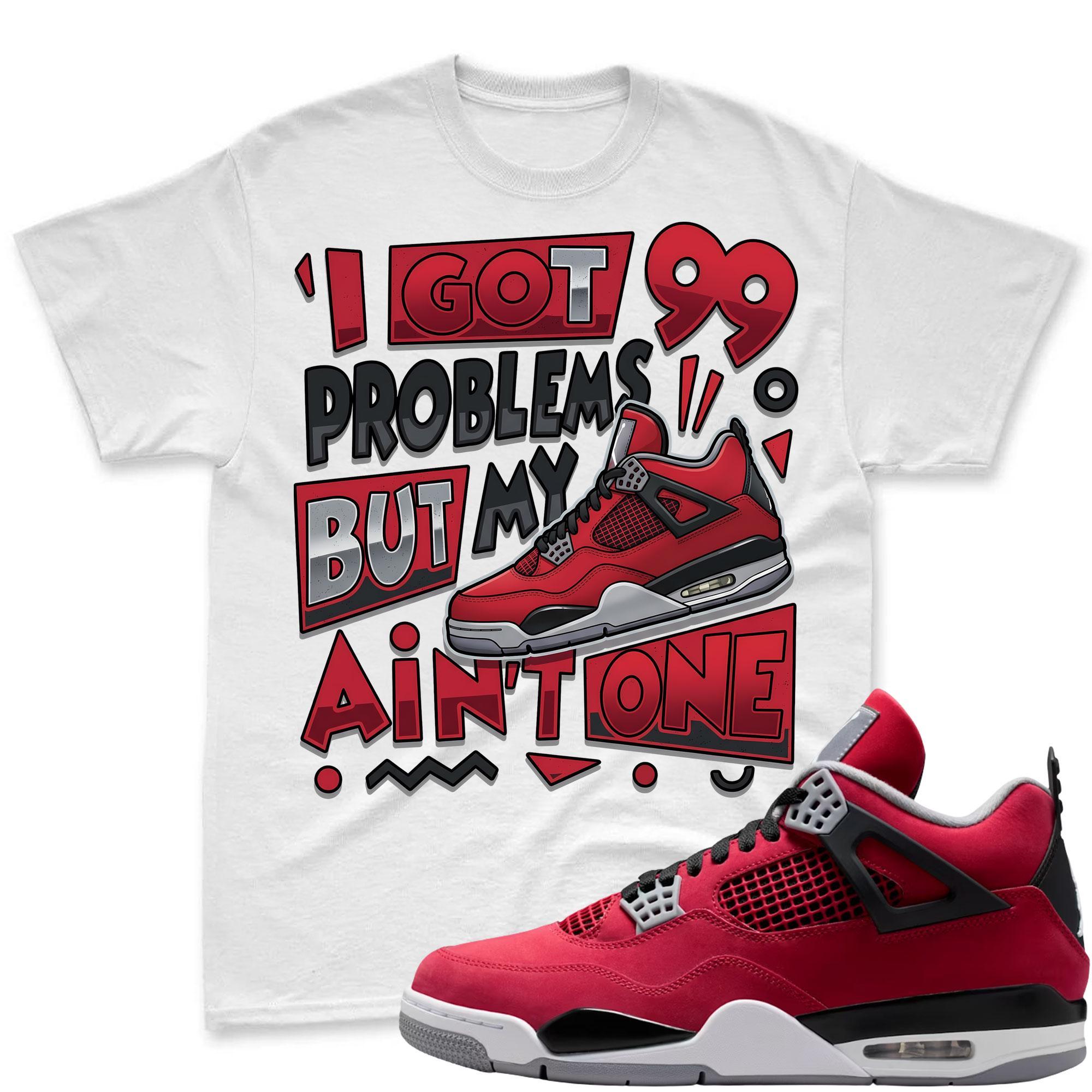 PROBLEMS! Shirt To Match Air Jordan 4 Toro Bravo Fire Red Black
