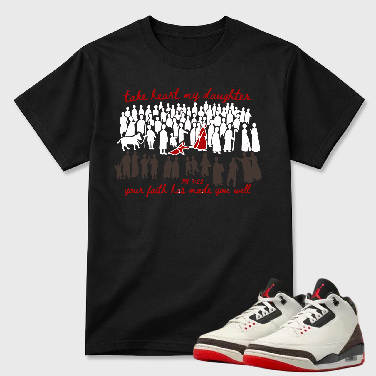 Take Heart My Daughter Religious Air Jordan 3 Statement Tee