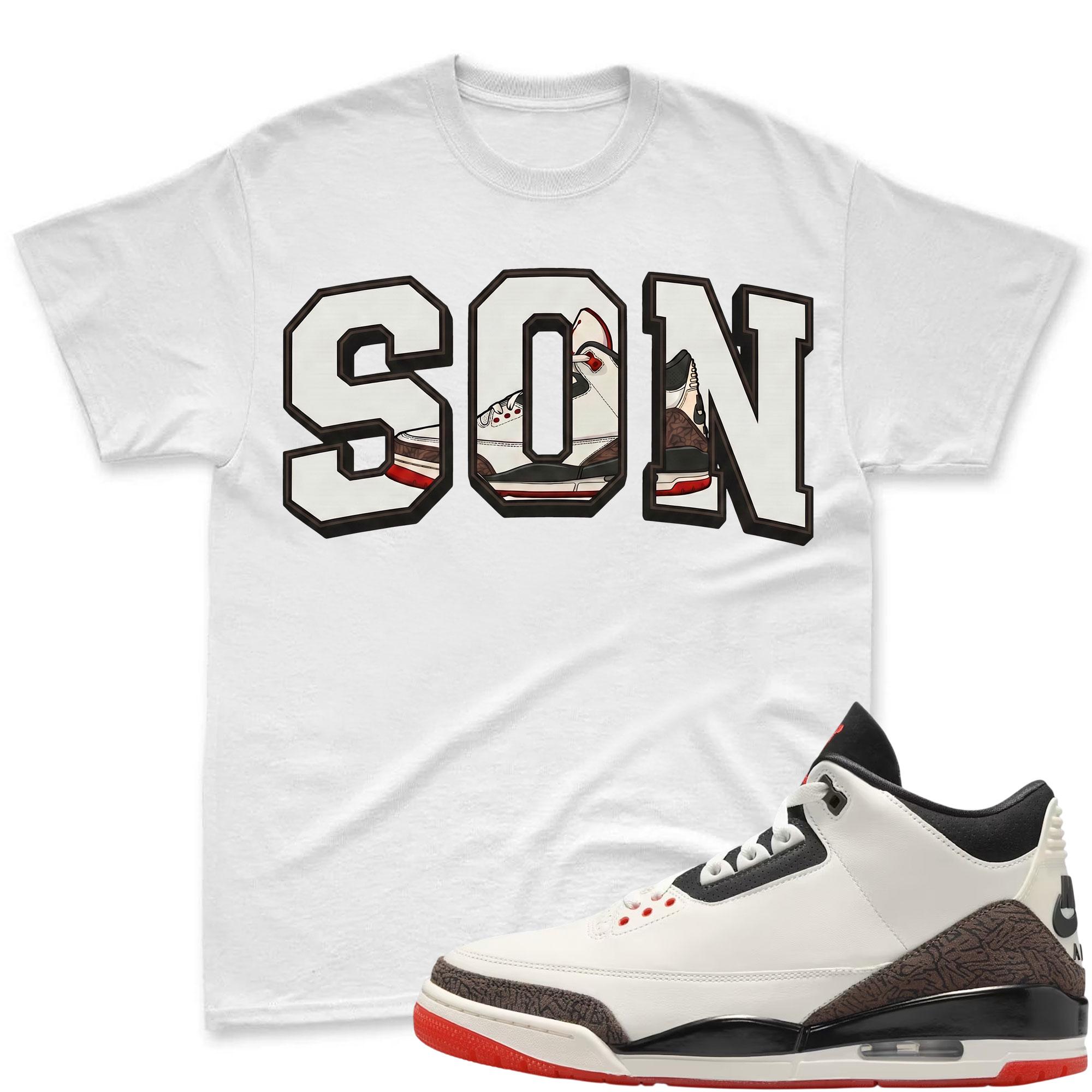 SON! Shirt To Match Jordan 3 World's Best Dad