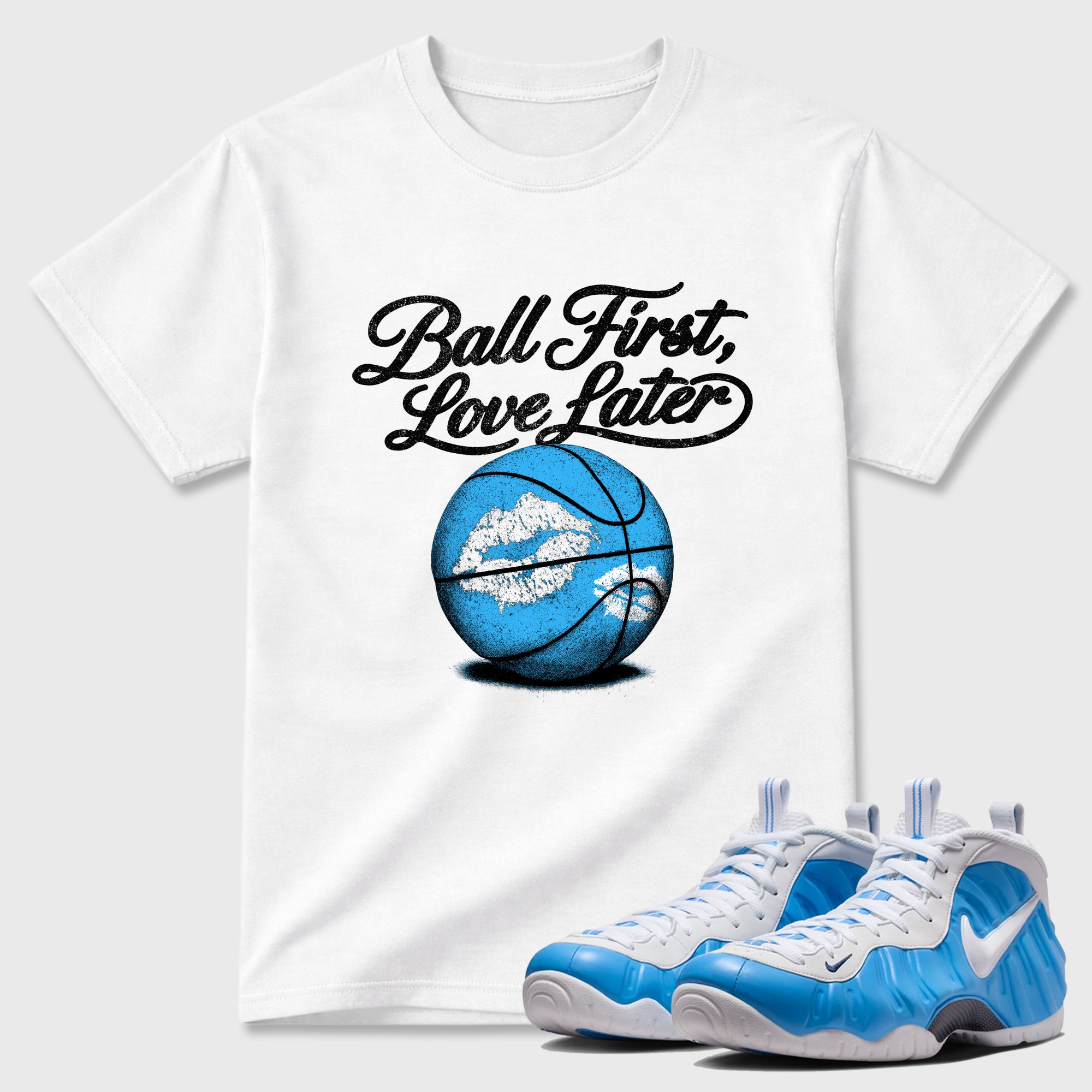 Ball First Kiss Later Sneaker Tees - Air Foamposite Pro University Blue