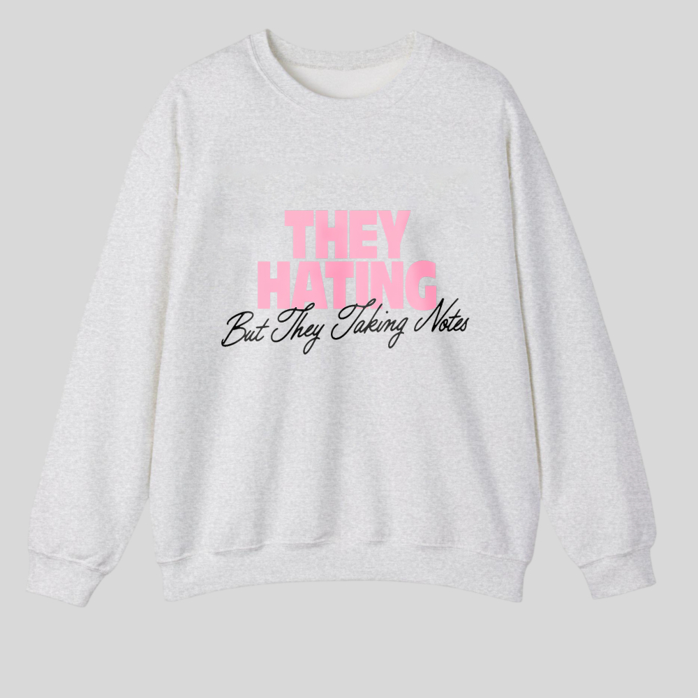 They Hating But They Taking Notes tshirt 100% cotton