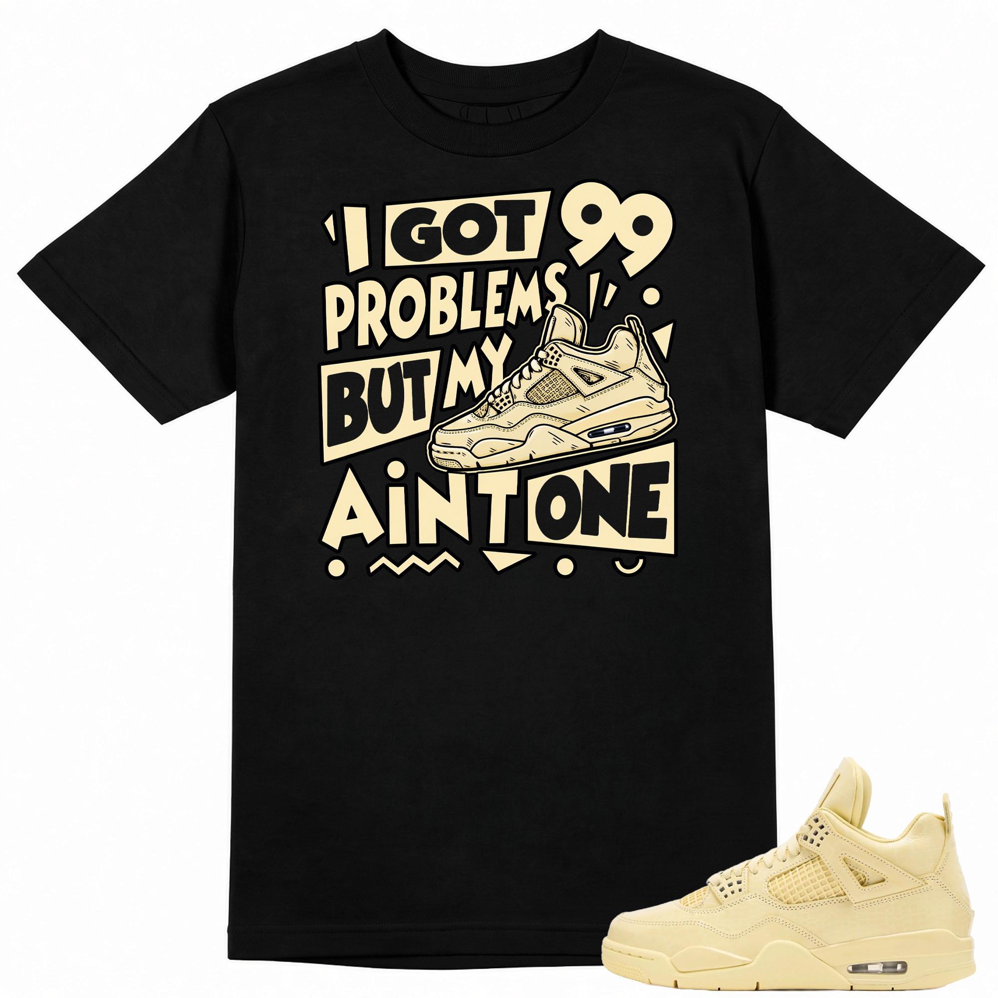 99 Problems Shirt to Match A.J 4 Retro J Balvin Lemonade