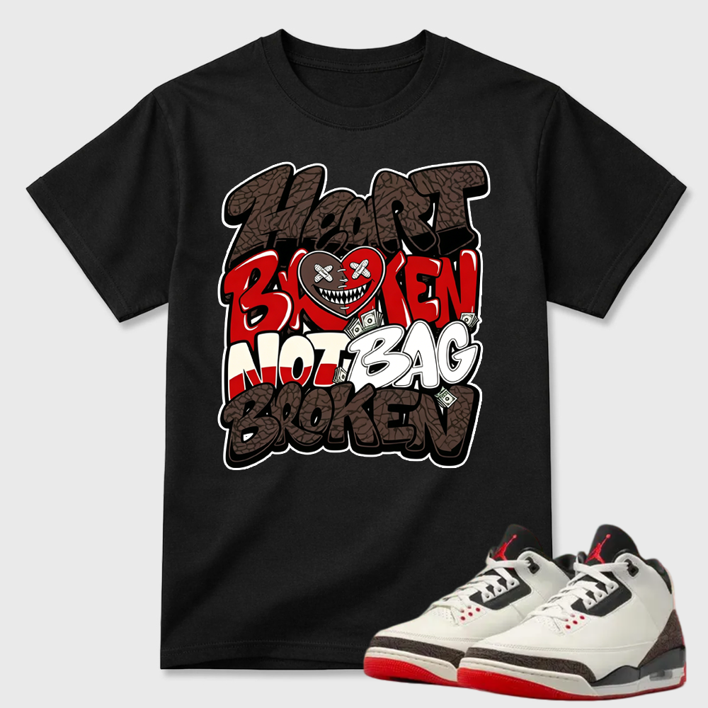 AJ3 World’s Best Dad Match Tee, Match HEART BROKEN NOT BAG BROKEN Shirt