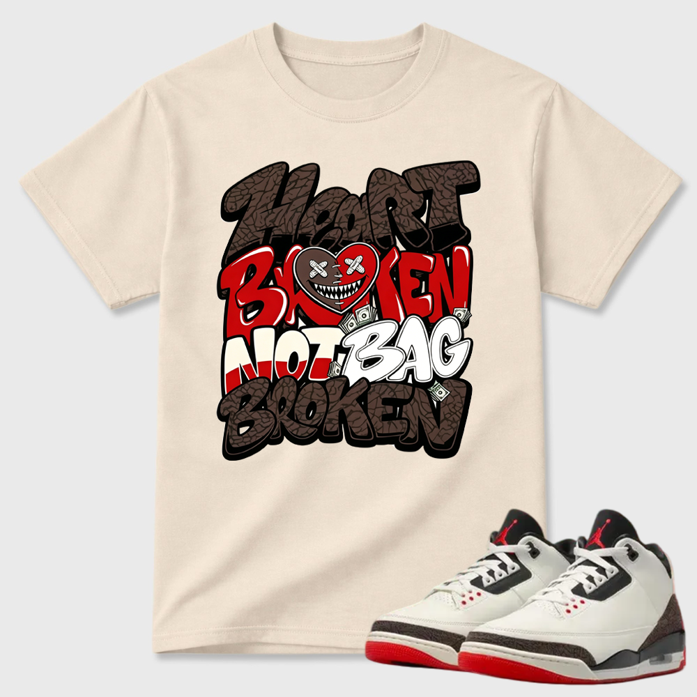 AJ3 World’s Best Dad Match Tee, Match HEART BROKEN NOT BAG BROKEN Shirt