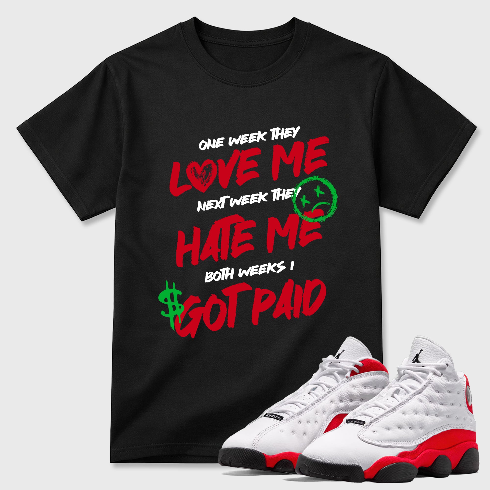 I Got Paid  Sneaker Tees - Air Jordan 13 University Red