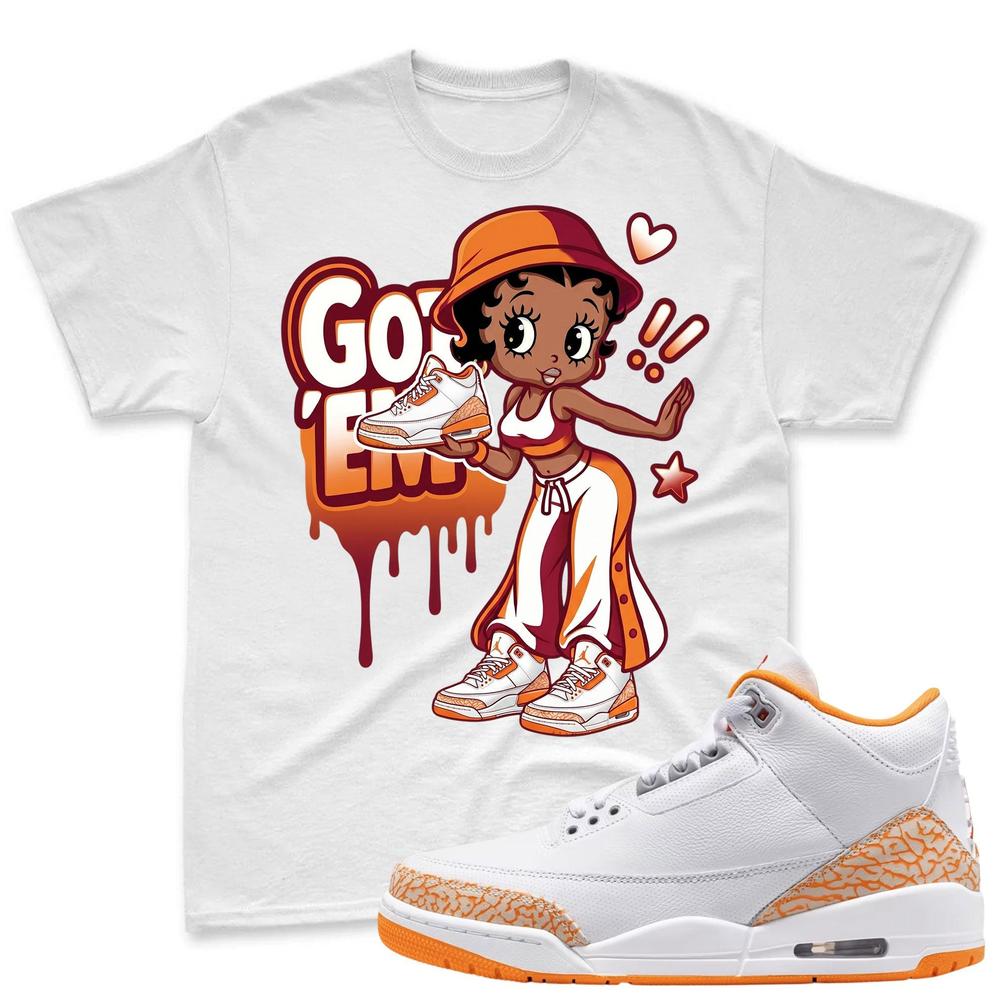 GOT'EM! T Shirt To Match Jordan 3 Orange Citru