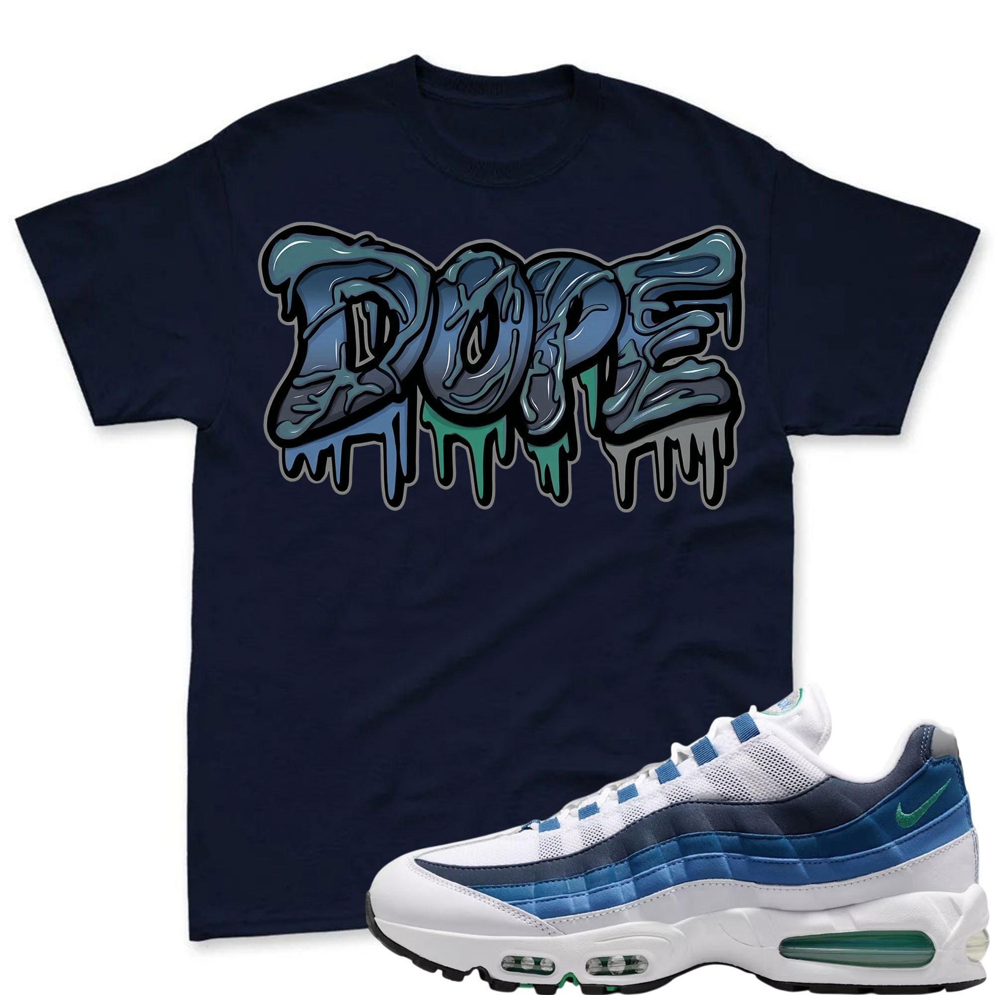 DOPE!  T Shirt To Match Air Max 95 Lake Blue and French Blue