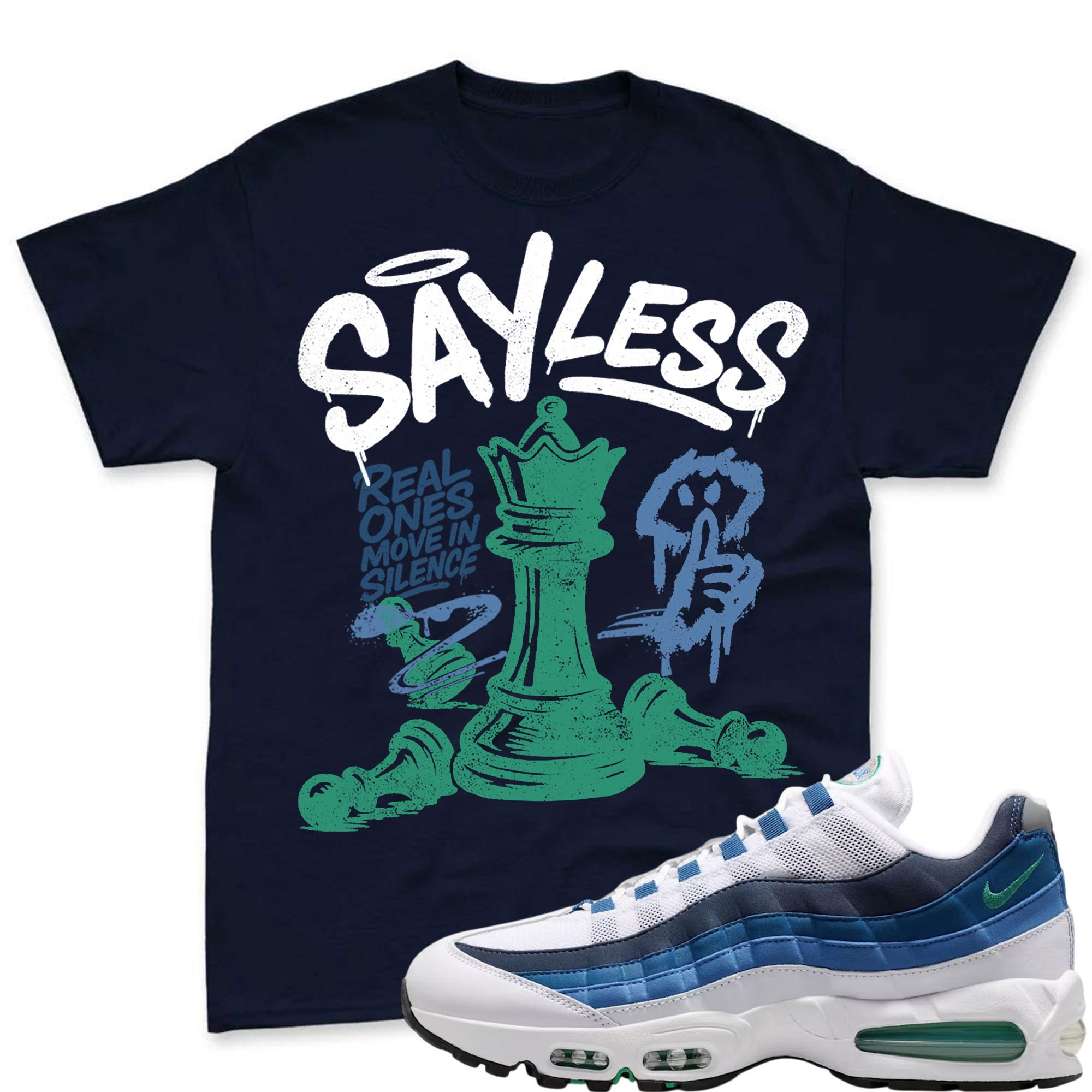 SAYLESS!T Shirt To Match Air Max 95 Lake Blue and French Blue