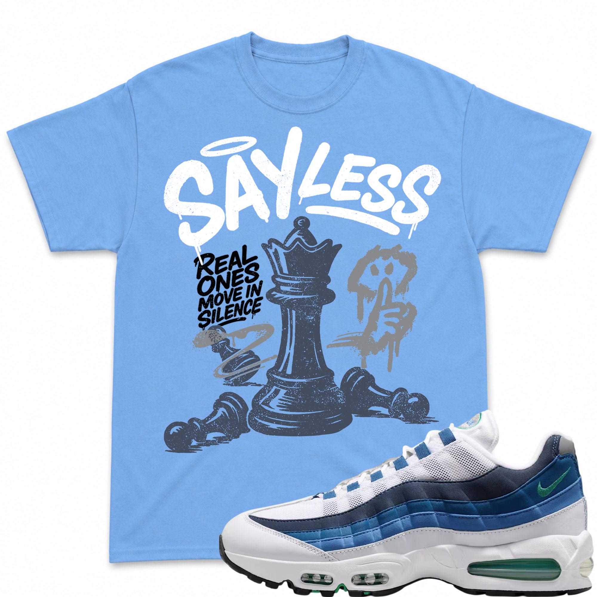 SAYLESS!T Shirt To Match Air Max 95 Lake Blue and French Blue