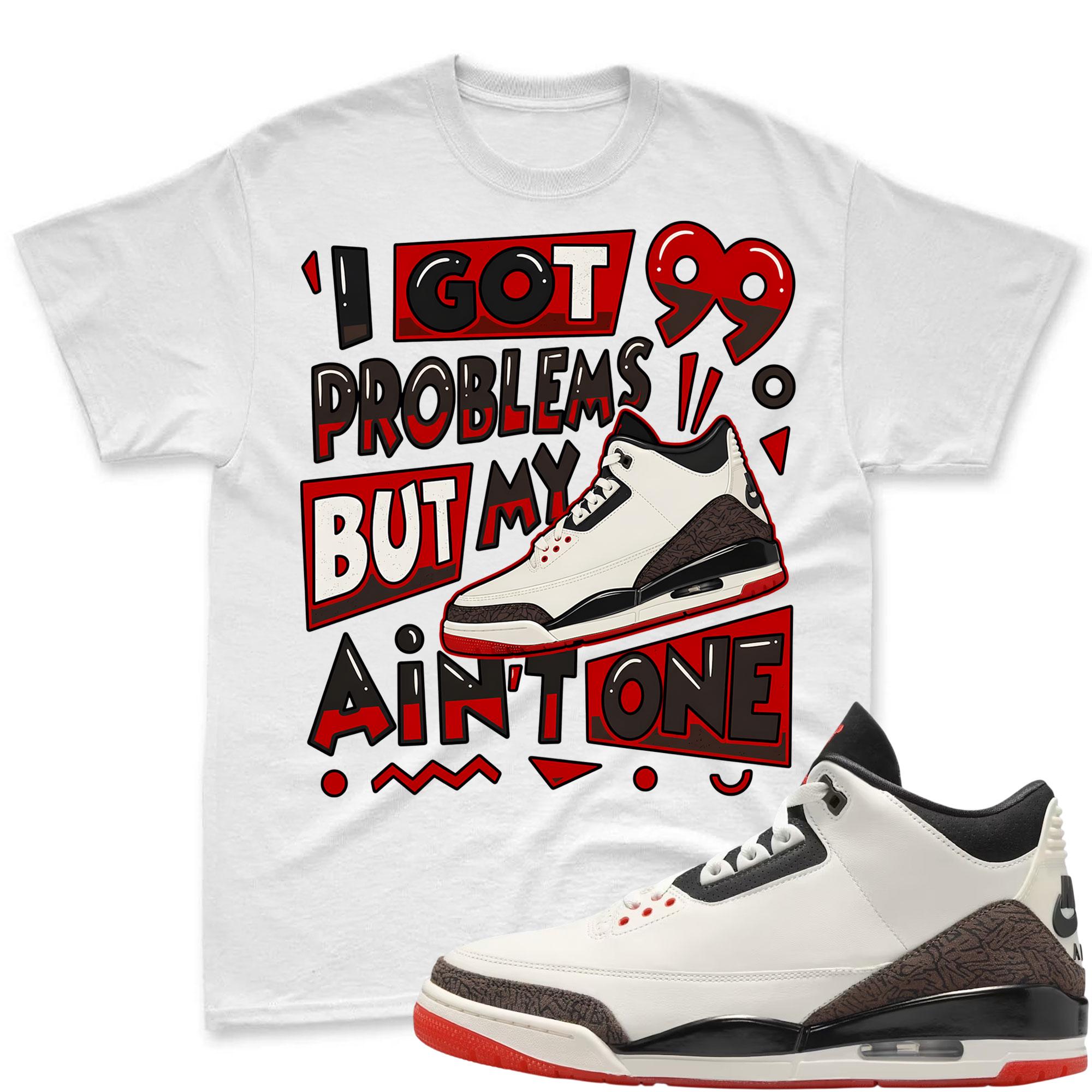 PROBLEMS!  Shirt To Match Jordan 3 World's Best Dad