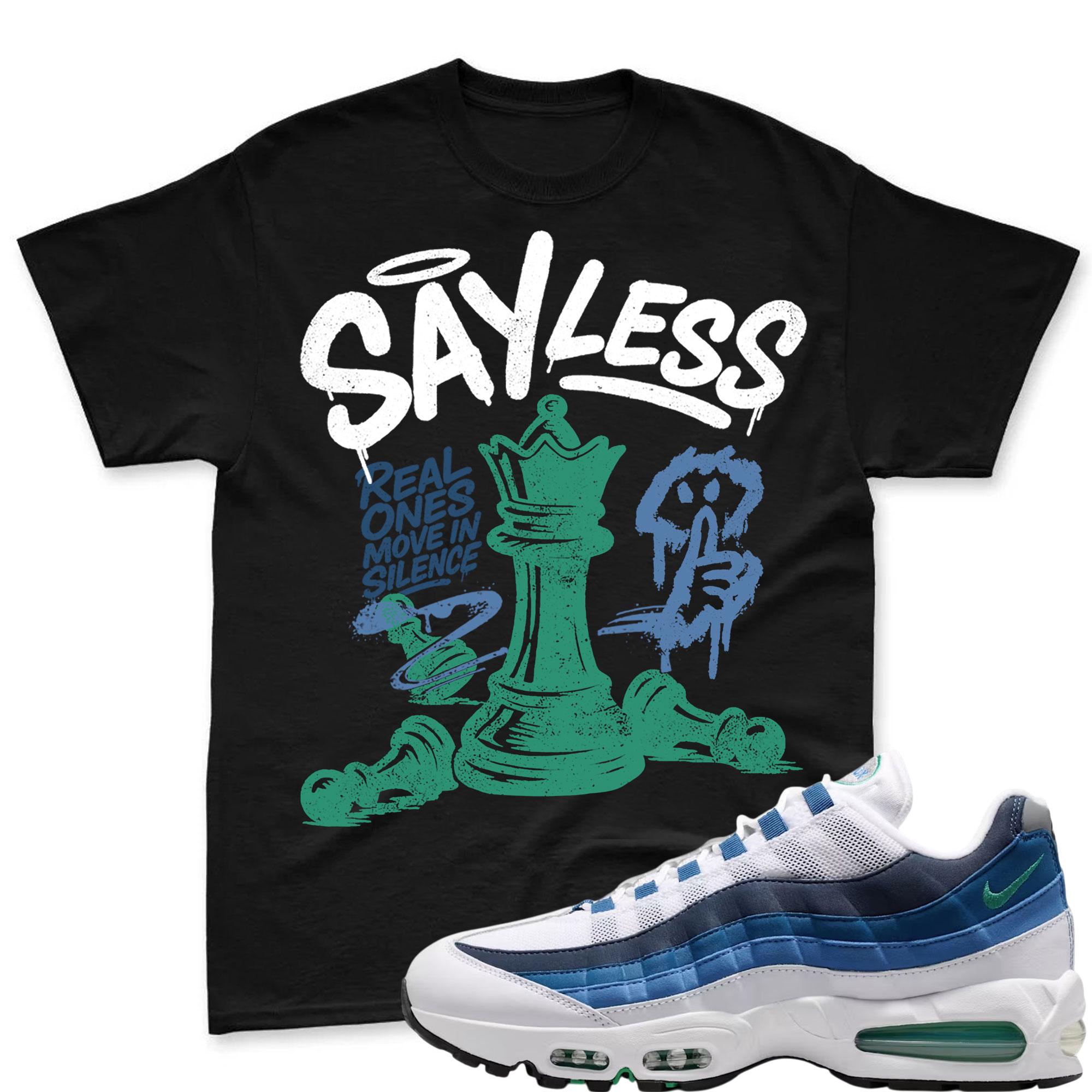 SAYLESS!T Shirt To Match Air Max 95 Lake Blue and French Blue