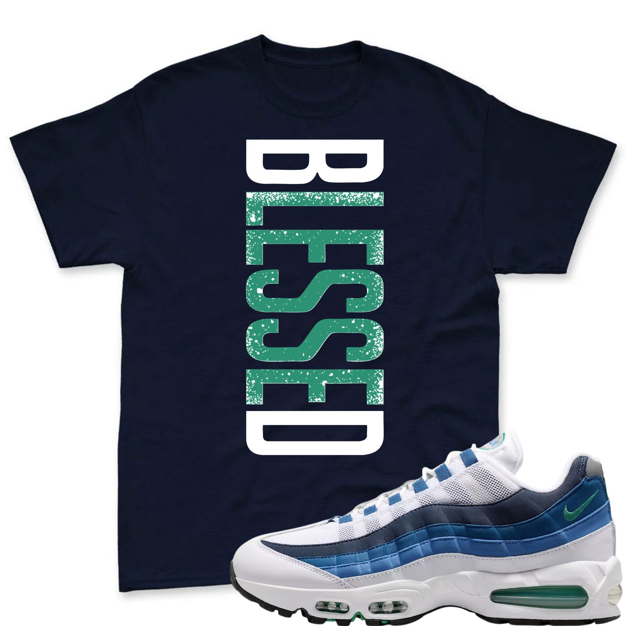 BLESSED! T Shirt To Match Air Max 95 Lake Blue and French Blue