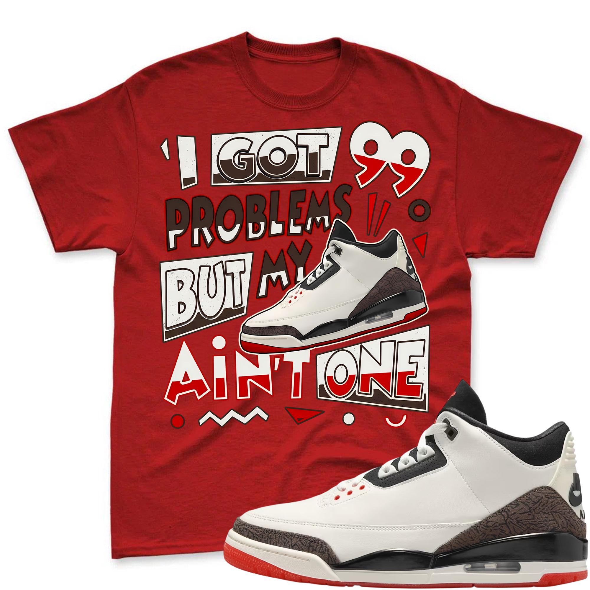 PROBLEMS!  Shirt To Match Jordan 3 World's Best Dad