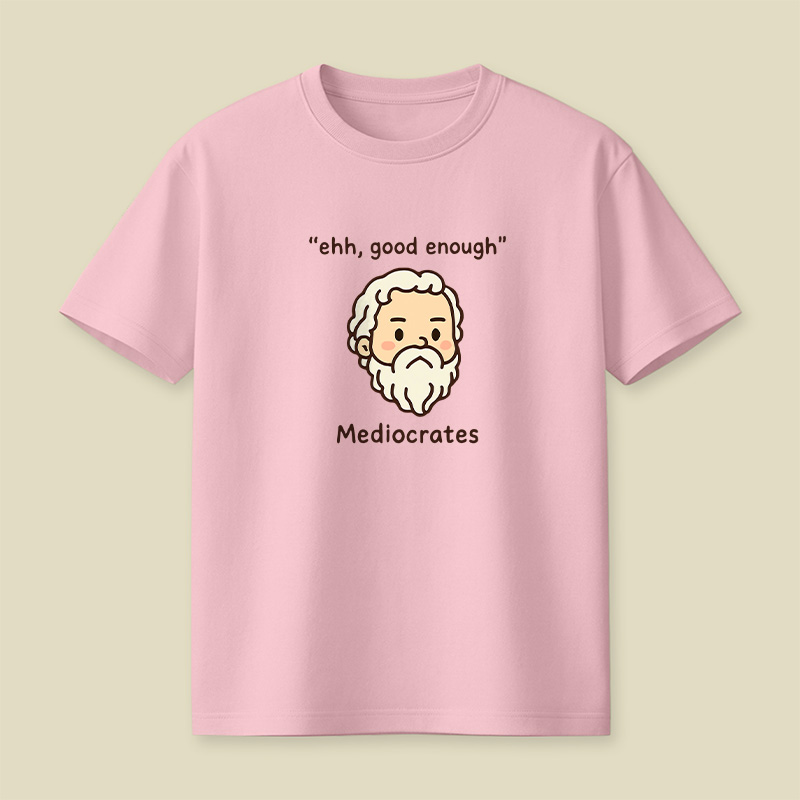 Mediocrates Good Enough Playful T-Shirt