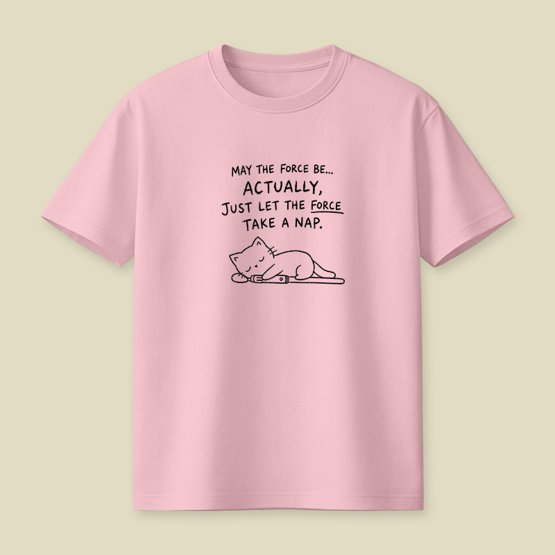 Let The Force Take A Nap Playful T-Shirt