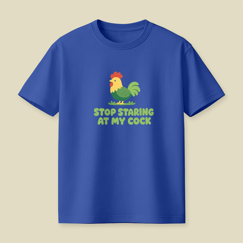 Stop Staring At My Cock Playful T-Shirt