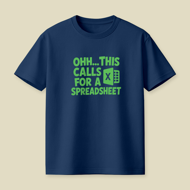 This Calls For A Spreadsheet Playful T-Shirt