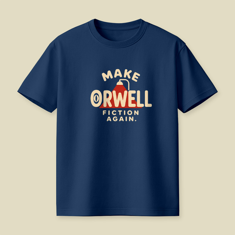 Make Orwell Fiction Again Playful T-Shirt
