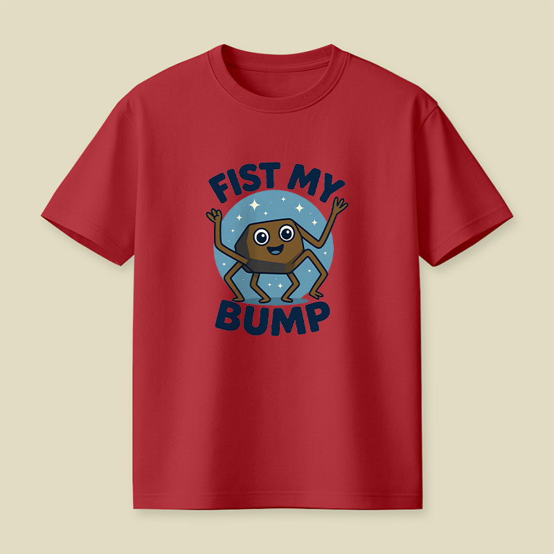 Fist My Bump Playful T-Shirt