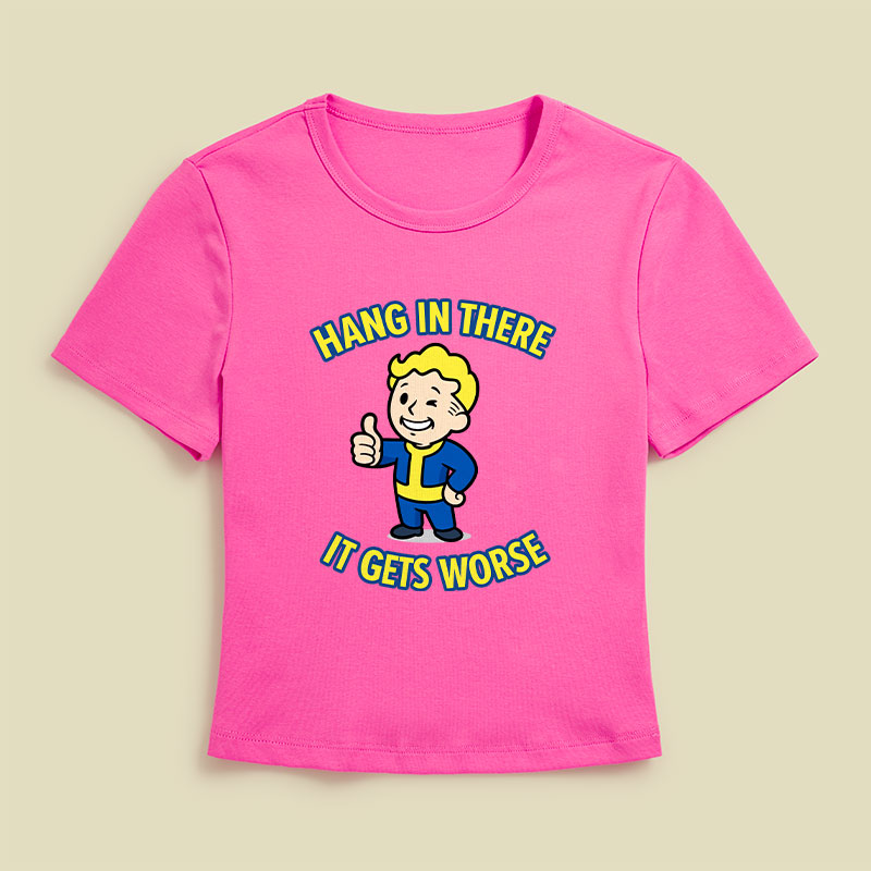 Hang In There It Gets Worse Geek Baby Tee