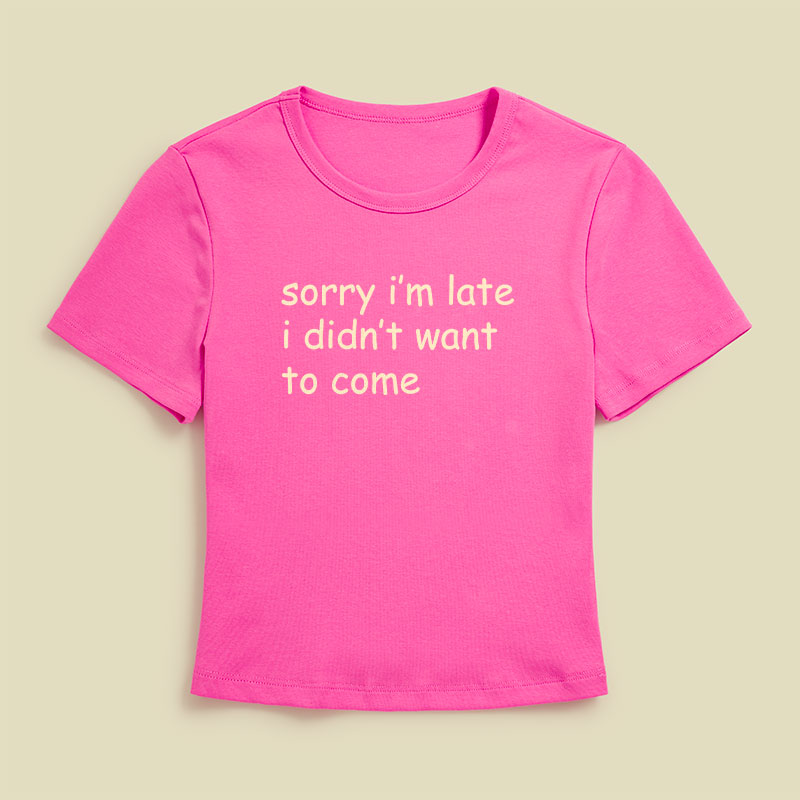 Sorry I Am Late Geek Baby Tee