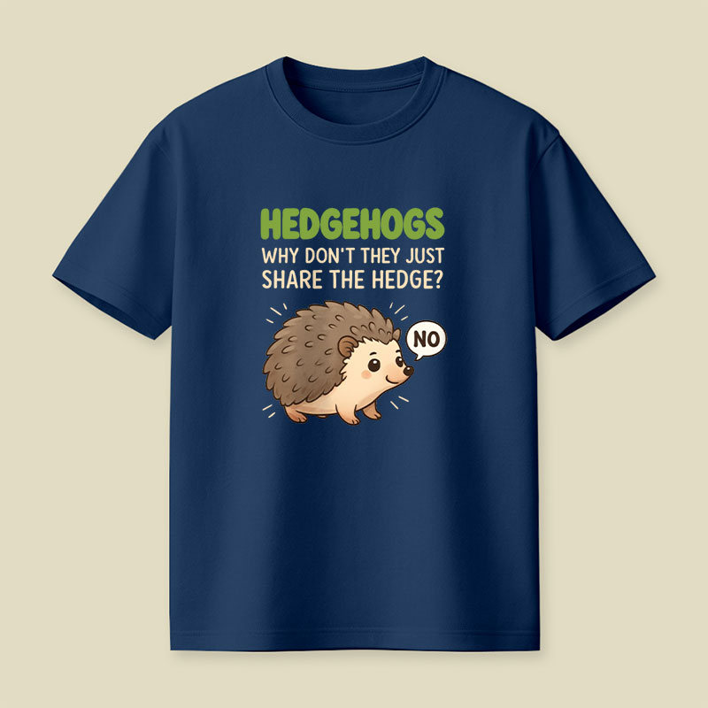 Hedgehogs Can't Share Playful T-Shirt
