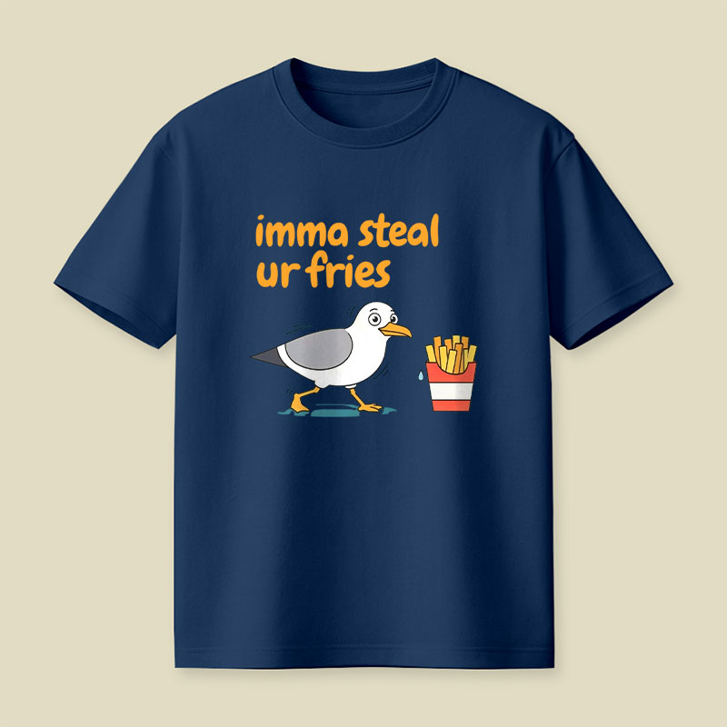 Imma Steal Ur Fries Playful T-Shirt