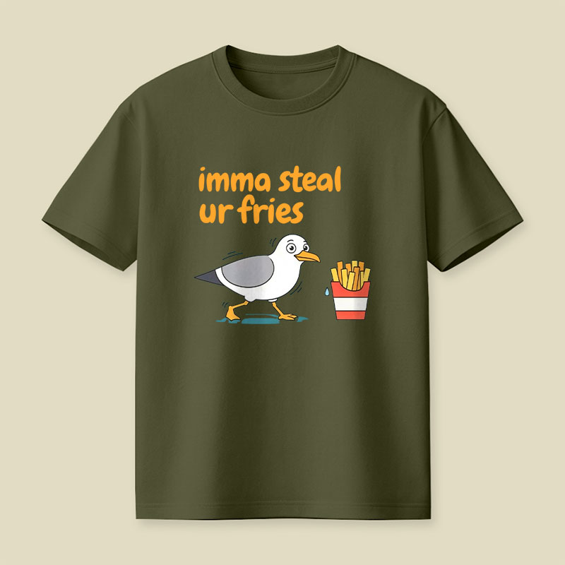 Imma Steal Ur Fries Playful T-Shirt
