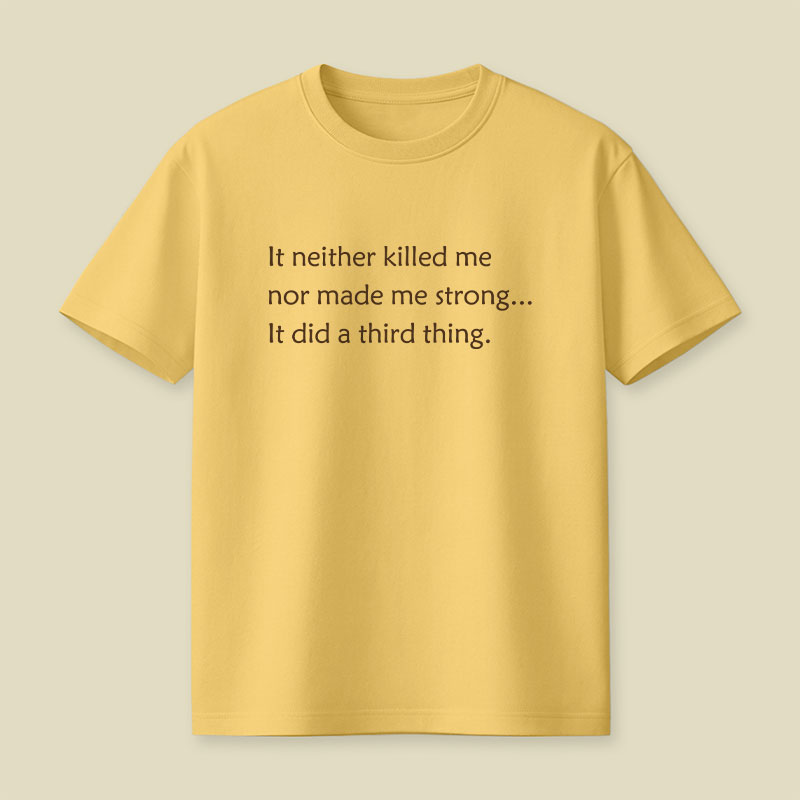 It Did A Third Thing Playful T-Shirt