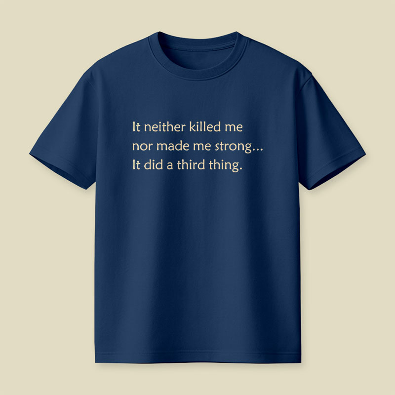 It Did A Third Thing Playful T-Shirt