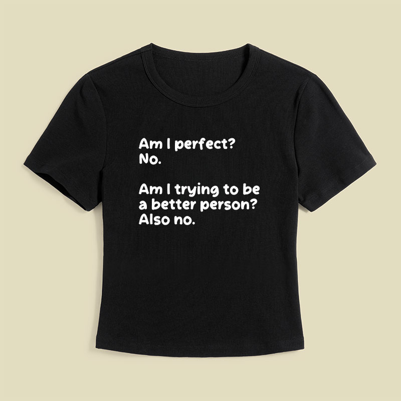 Am I Perfect No Geek Baby Tee