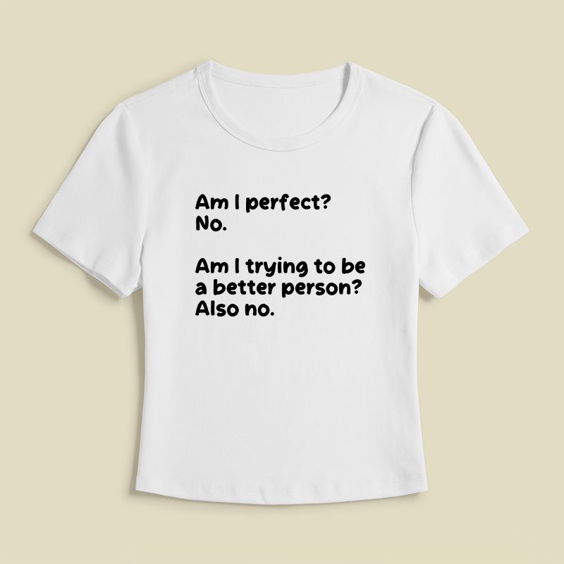 Am I Perfect No Geek Baby Tee