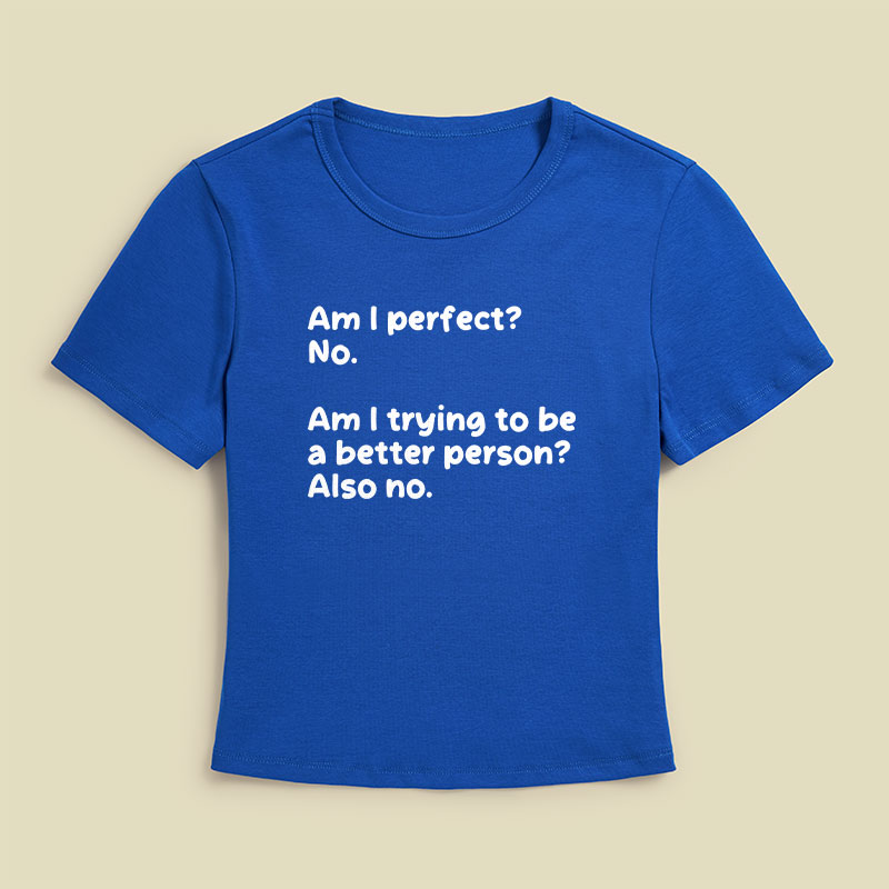 Am I Perfect No Geek Baby Tee
