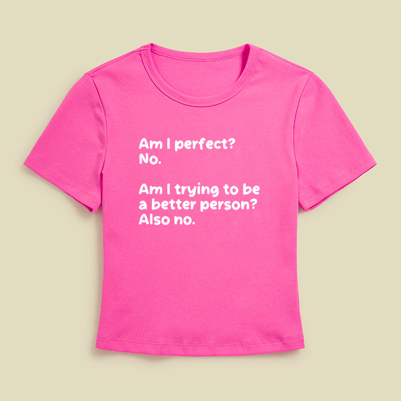 Am I Perfect No Geek Baby Tee