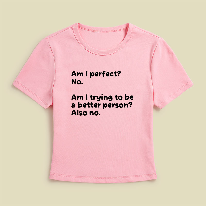 Am I Perfect No Geek Baby Tee