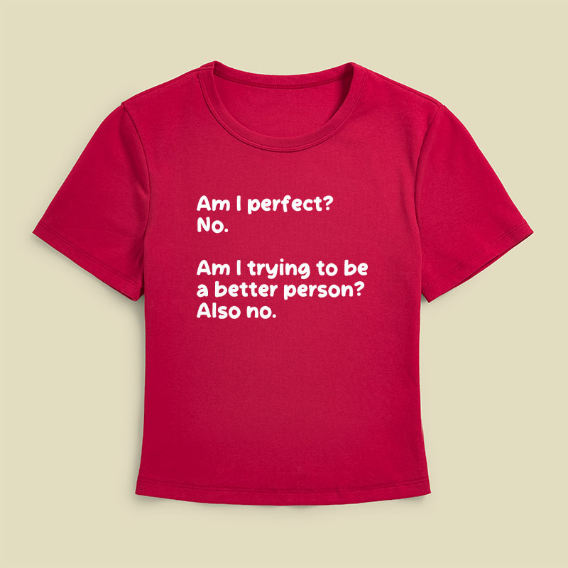 Am I Perfect No Geek Baby Tee